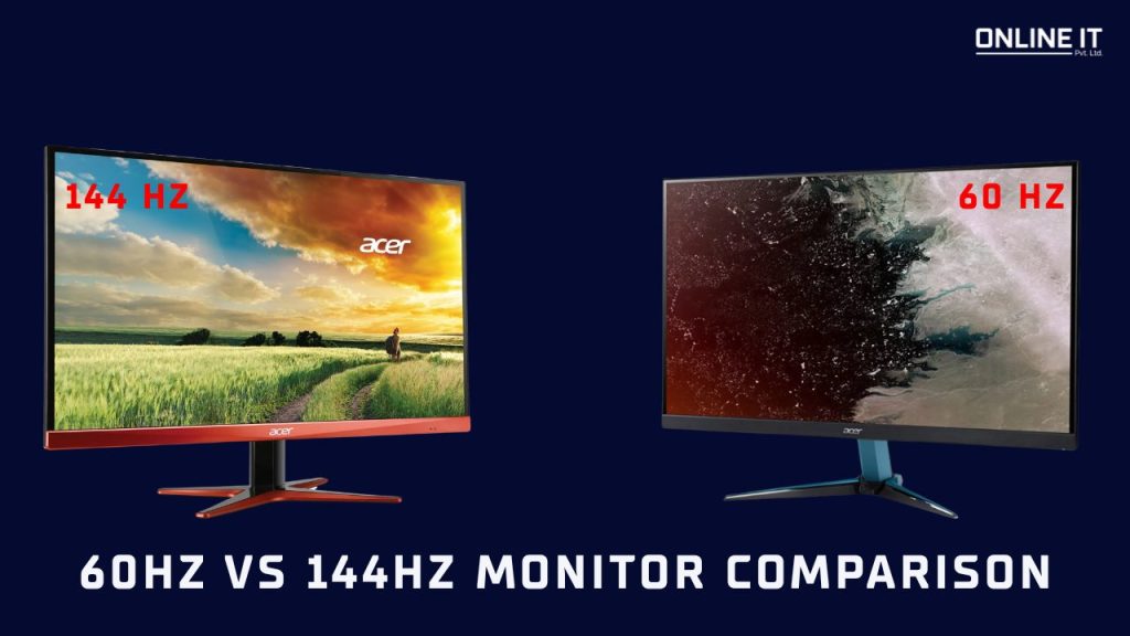 60Hz vs 144Hz Monitor Comparison