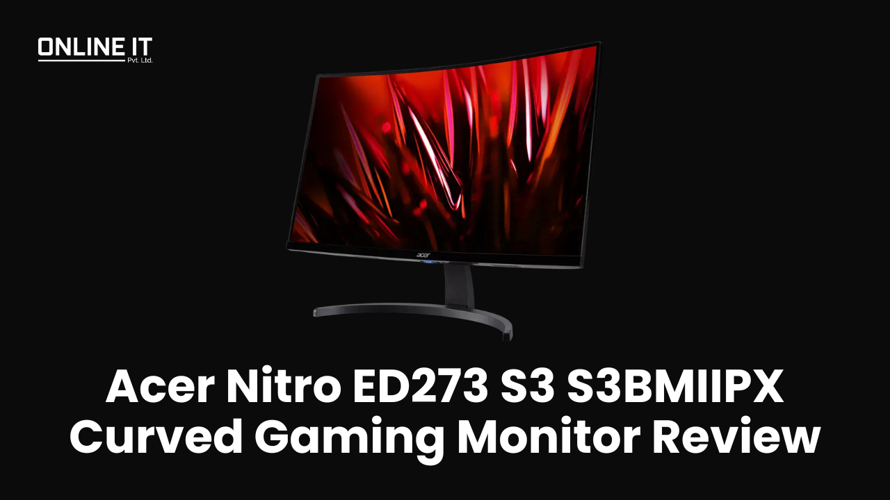 Acer Nitro ED273 S3 S3BMIIPX Curved Gaming Monitor Review
