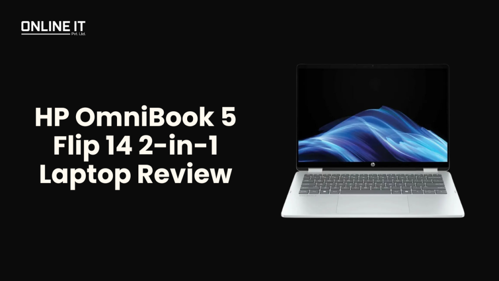 HP OmniBook 5 Flip 14 2-in-1 Laptop Review
